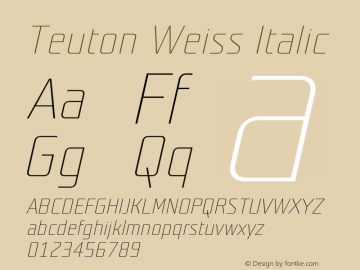 Teuton Weiss Italic Version 001.000 Font Sample