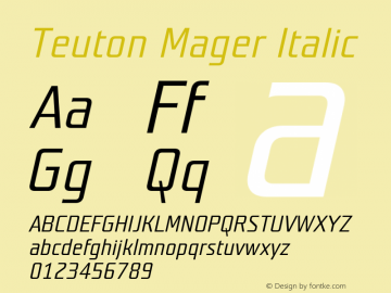 Teuton Mager Italic Version 001.000 Font Sample