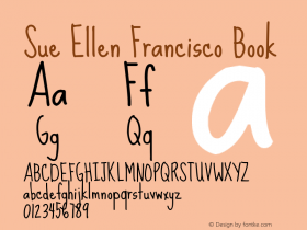 Sue Ellen Francisco Book Version 1.002 2010 Font Sample