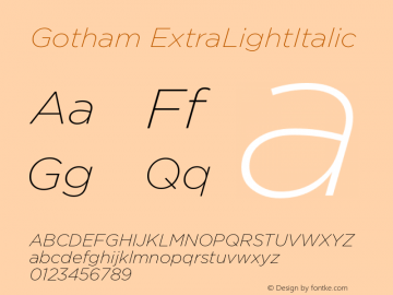 Gotham ExtraLightItalic Version 001.000 Font Sample