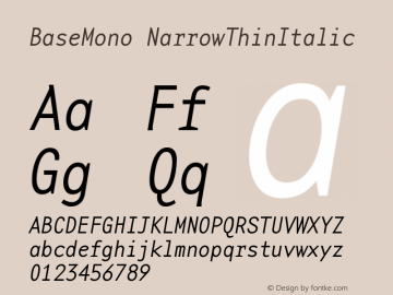 BaseMono NarrowThinItalic Version 001.000 Font Sample