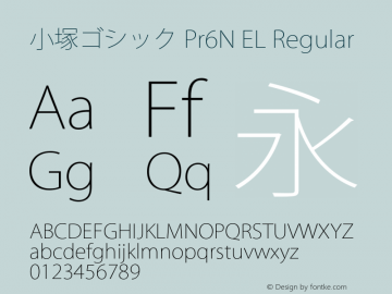 小塚ゴシック Pr6N EL Regular Version 6.008;PS 6.003;hotconv 1.0.57;makeotf.lib2.0.21895图片样张