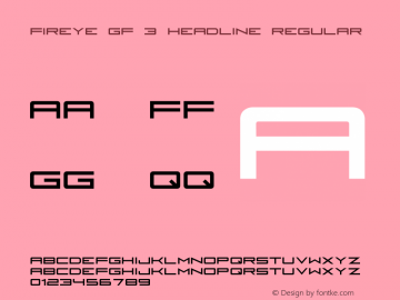 Fireye GF 3 Headline Regular Version 3.0 Font Sample