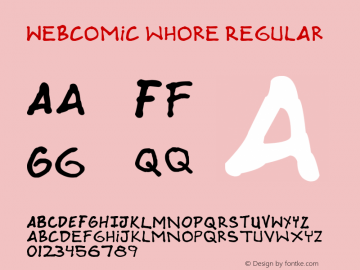 Webcomic whore Regular Version 1.00 August 16, 2007, initial release Font Sample