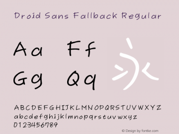 Droid Sans Fallback Regular Version 1.00 December 16, 2015, initial release Font Sample
