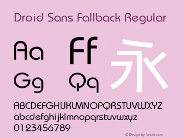 Droid Sans Fallback Regular Version 1.00 December 10, 2015, initial release Font Sample