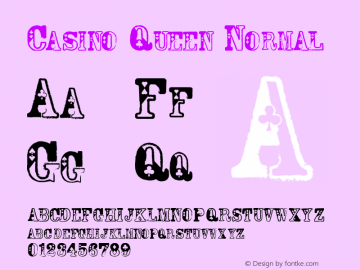 Casino Queen Normal Fontographer 4.7 12/12/07 FG4M­0000002317 Font Sample