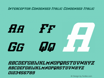 Interceptor Condensed Italic Condensed Italic Version 2.0; 2016 Font Sample