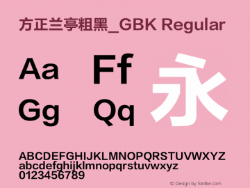 方正兰亭粗黑_GBK Regular Version 1.000;PS 1;hotconv 1.0.50;makeotf.lib2.0.16970 DEVELOPMENT Font Sample