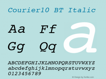 Courier10 BT Italic Version 2.001 mfgpctt 4.4 Font Sample