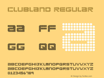 Clubland Regular Version 1.00 February 10, 2016, initial release Font Sample