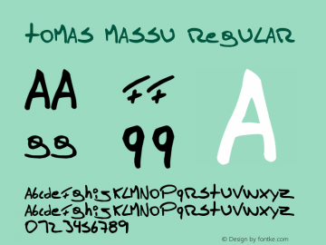 Tomas Massu Regular Version 1.00 June 10, 2008, initial release Font Sample