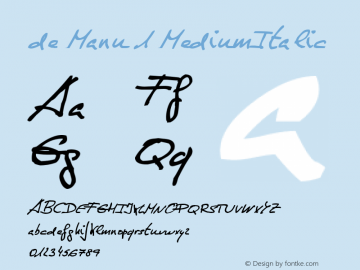 de Manu 1 MediumItalic Macromedia Fontographer 4.1 12/03/2008 Font Sample