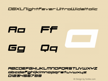 DBXLNightfever UltraWideItalic Fontographer 4.7 27­08­2008 FG4M­0000001444图片样张
