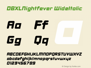 DBXLNightfever WideItalic Fontographer 4.7 27­08­2008 FG4M­0000001444图片样张