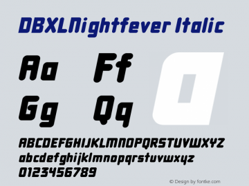 DBXLNightfever Italic Fontographer 4.7 27­08­2008 FG4M­0000001444 Font Sample