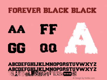 Forever Black Black Version 1.00 December 14, 20 Font Sample