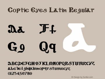 Coptic Eyes Latin Regular Version 1.00 February 13, 2009, initial release Font Sample