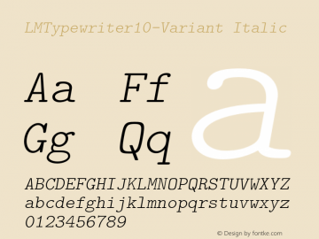 LMTypewriter10-Variant Italic Version 1.010;PS 1.010;hotconv 1.0.49;makeotf.lib2.0.14853 Font Sample