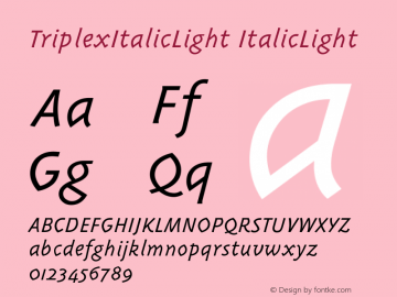 TriplexItalicLight ItalicLight Version 001.001 Font Sample