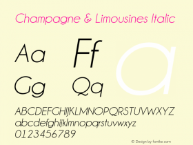 Champagne & Limousines Italic Version 1.00 April 6, 2009, initial release Font Sample