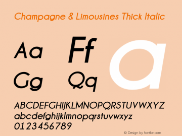 Champagne & Limousines Thick Italic Version 1.00 April 6, 2009, initial release Font Sample