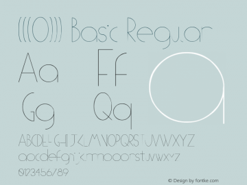 (((O))) Basic Regular Version 1.00 May 8, 2009, initial release Font Sample