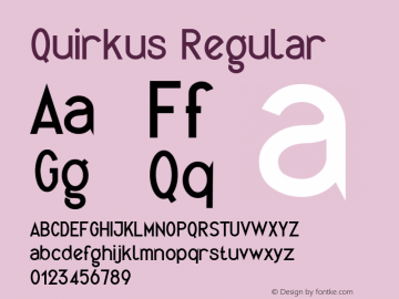 Quirkus Regular Version 1.0 Font Sample
