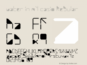 water in my casio Regular Version 1.000 Font Sample