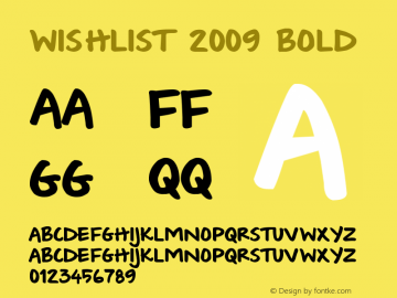 Wishlist 2009 Bold Version 1.00 November 16, 2009, initial release Font Sample