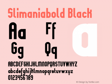 Slimaniabold Black Fontmaker 2.0 (15.02.99) Font Sample