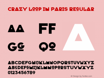 Crazy Loop in Paris Regular Fontographer 4.7 1/12/09 FG4M­0000002045 Font Sample