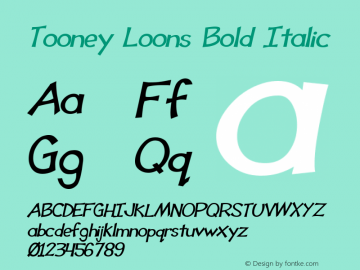 Tooney Loons Bold Italic Version 1.101;PS 001.001;hotconv 1.0.38 Font Sample