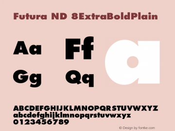 Futura ND 8ExtraBoldPlain Version 001.001图片样张