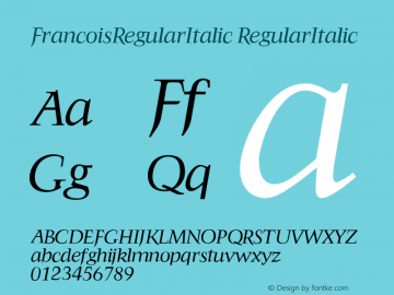 FrancoisRegularItalic RegularItalic Version 001.001 Font Sample