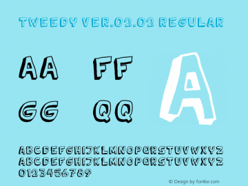 Tweedy Ver.02.02 Regular Version 02.02 Font Sample