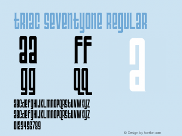 Triac SeventyOne Regular OTF 3.000;PS 001.001;Core 1.0.29 Font Sample