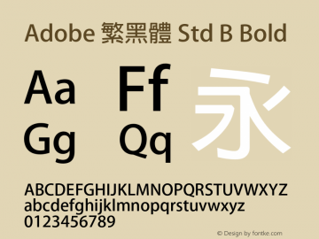Adobe 繁黑體 Std B Bold Version 6.007;PS 6.001;hotconv 1.0.67;makeotf.lib2.5.33168 Font Sample