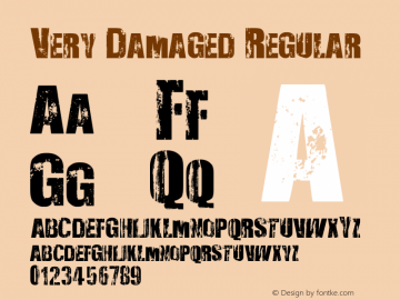 Very Damaged Regular Version 1.52 February 25, 2010 Font Sample