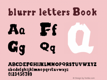blurrr letters Book Version 1.00 August 26, 2010 Font Sample