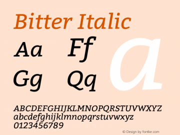 Bitter Italic Version 1.300;PS 001.300;hotconv 1.0.70;makeotf.lib2.5.58329 DEVELOPMENT Font Sample