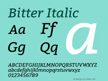 Bitter Italic Version 1.300;PS 001.300;hotconv 1.0.70;makeotf.lib2.5.58329 DEVELOPMENT Font Sample