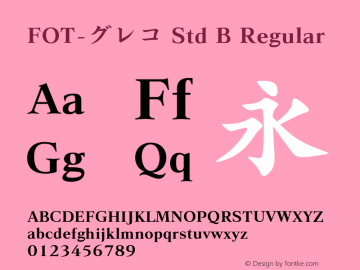 FOT-グレコ Std B Regular Version 1.002;PS 1;Core 1.0.35;makeotf.lib1.5.4750 Font Sample