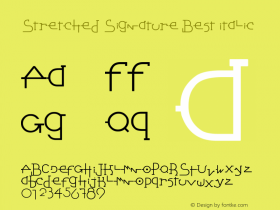 Stretched Signature Best Italic Version 2.90 December 5, 2009 Font Sample