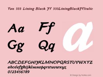 Yan 333 Lining Black JY 333LiningBlackJYItalic Version 1.000 Font Sample