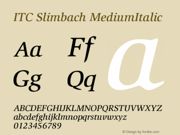 ITC Slimbach MediumItalic Version 001.000 Font Sample