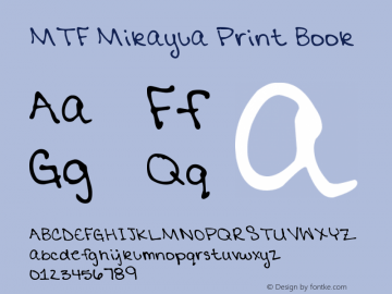 MTF Mikayla Print Book Version 1.00 August 21, 2009 Font Sample