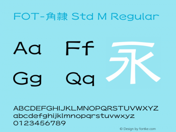 FOT-角隷 Std M Regular Version 1.200;PS 1;hotconv 1.0.38;makeotf.lib1.6.5960 Font Sample