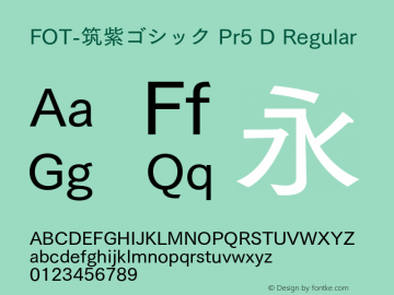 FOT-筑紫ゴシック Pr5 D Regular Version 1.000;PS 1;hotconv 1.0.38;makeotf.lib1.6.5960 Font Sample