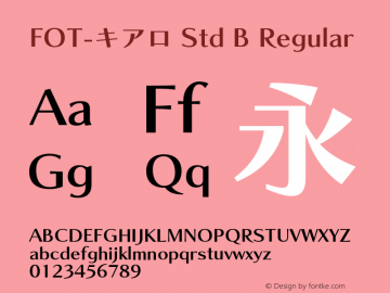 FOT-キアロ Std B Regular Version 1.200;PS 1;hotconv 1.0.38;makeotf.lib1.6.5960 Font Sample